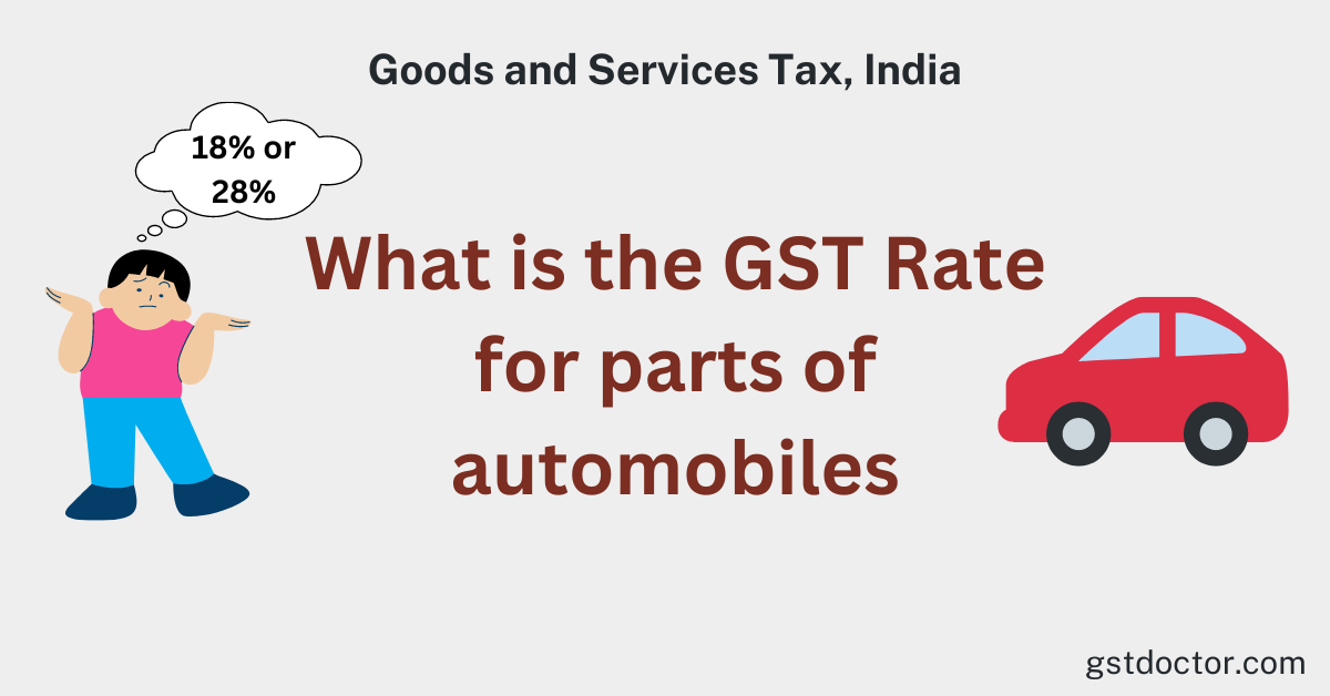 What is the GST Rate for parts of automobiles